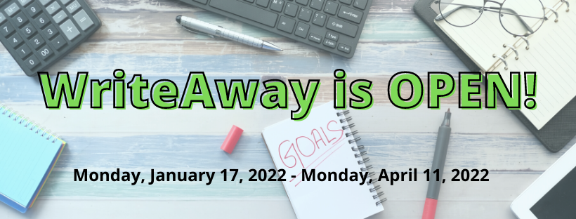 WriteAway is open January 17 to April 11, 2022