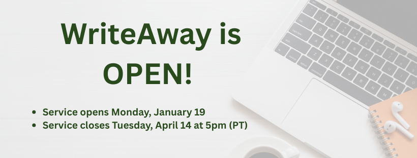 WriteAway is Open! Opens January 19 and Closes April 14 at 5PM (PT)
